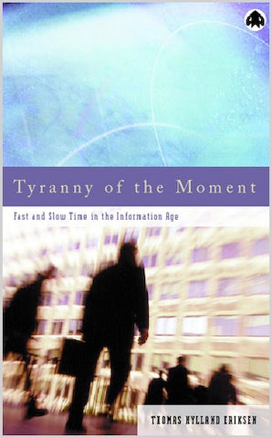 Tyranny of the Moment