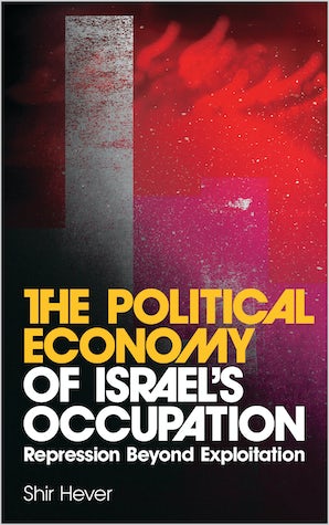 The Political Economy of Israel's Occupation