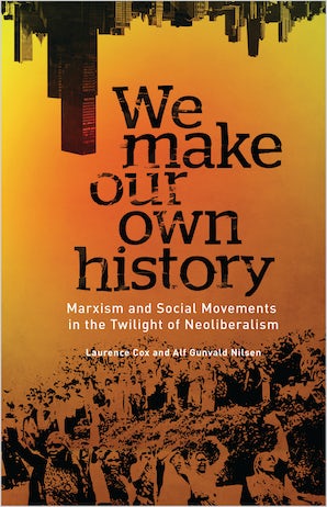 We Make Our Own History