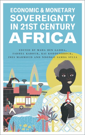 Economic and Monetary Sovereignty in 21st Century Africa